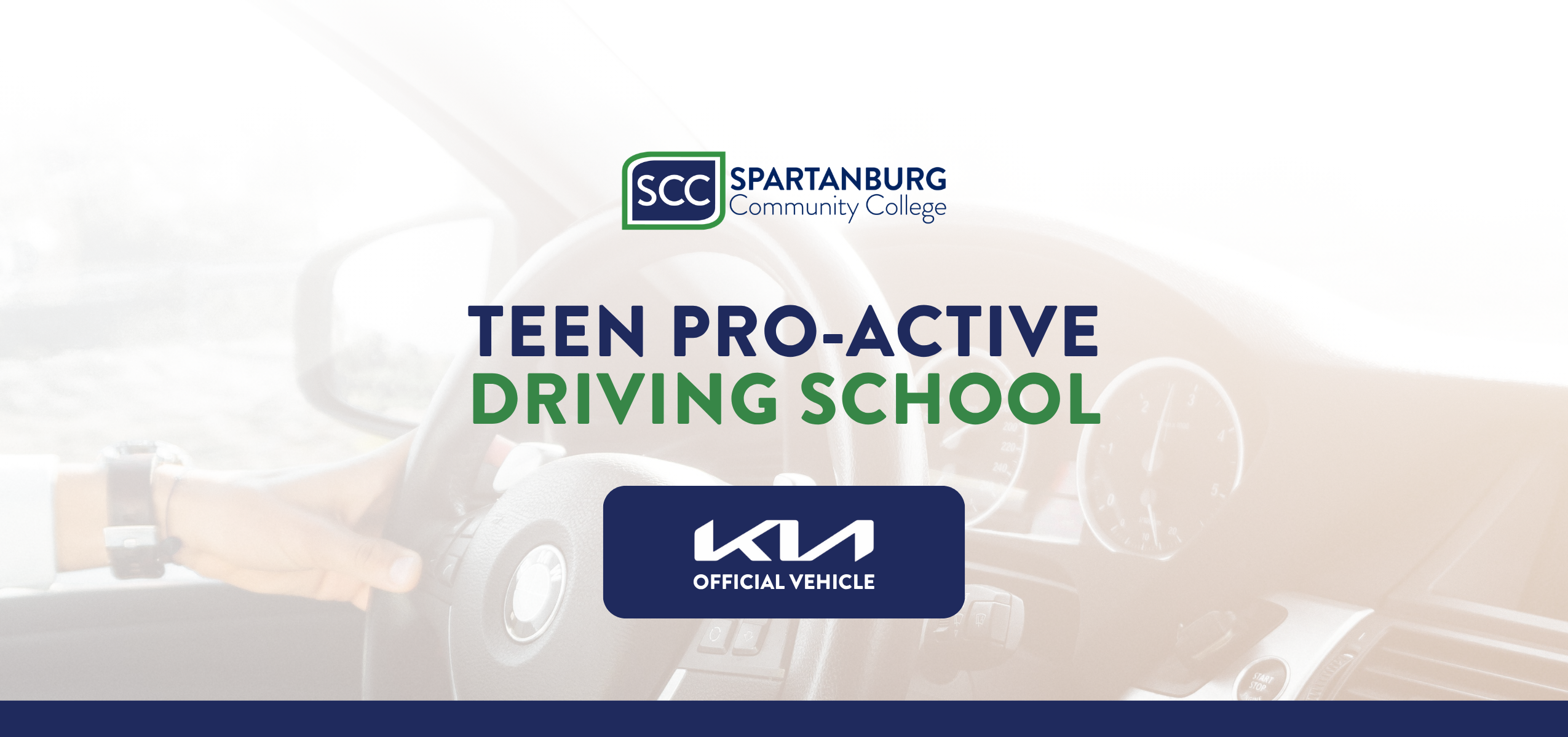 Teen Pro-Active Driving School promotional banner from Spartanburg Community College featuring the SCC logo, a faded image of hands on a steering wheel inside a vehicle, and a Kia Official Vehicle logo highlighting the driving education program.
