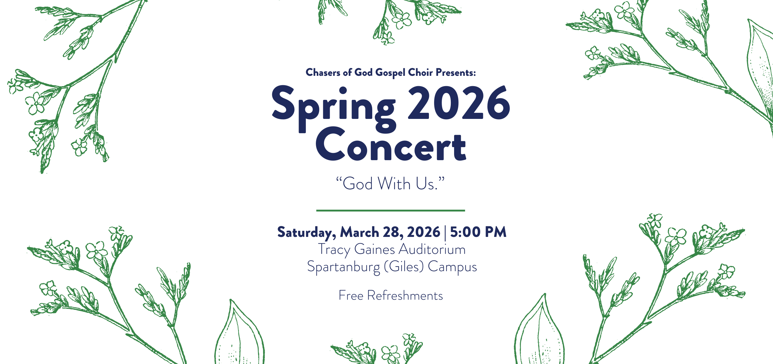 Promotional graphic for the Chasers of God Gospel Choir Spring 2026 Concert titled “God With Us,” scheduled for Saturday, March 28, 2026 at 5:00 PM at the Tracy Gaines Auditorium on the Spartanburg (Giles) Campus, with free refreshments. The design features a light background with decorative green floral illustrations framing the text.
