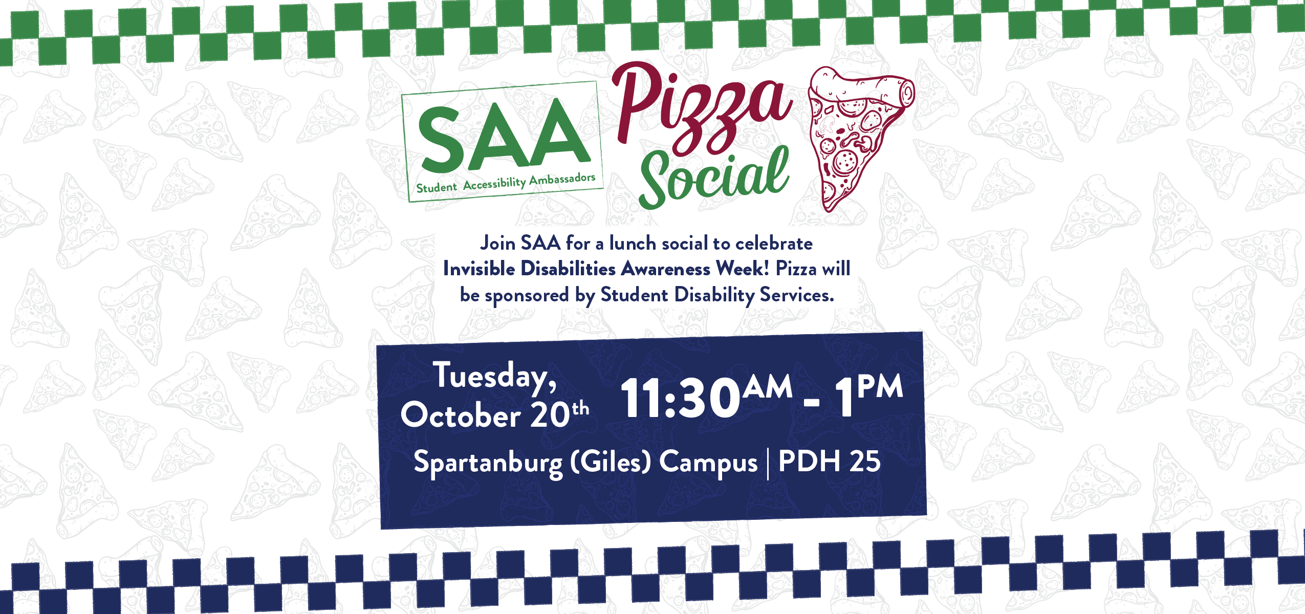 SAA Pizza Social event flyer. Tuesday, Oct 20, 11:30am-1pm, Giles Campus PDH 25. Lunch social for Invisible Disabilities Awareness Week with free pizza.