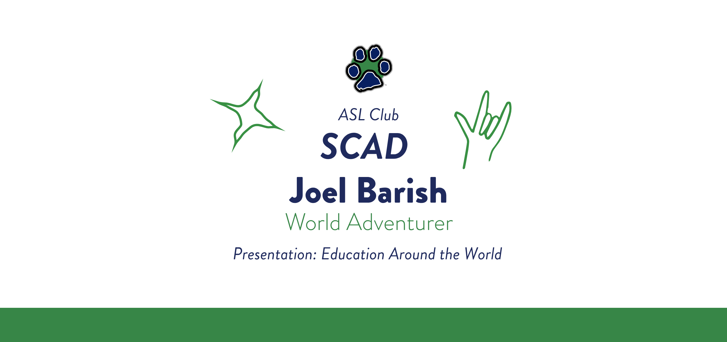 ASL Club presentation at SCAD, featuring text on a white background with a solid green bar across the bottom. The text reads 