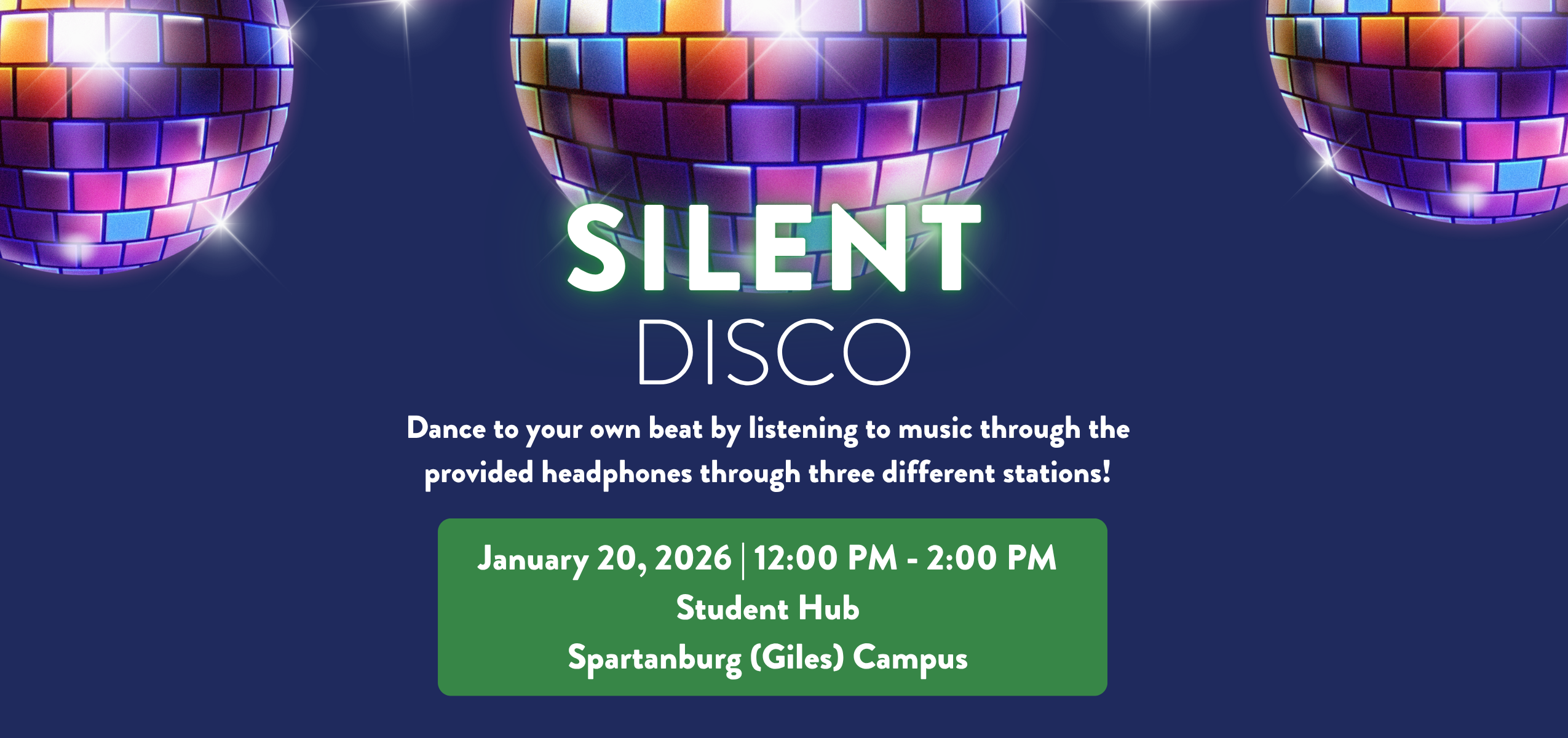 A graphic for the SCC Silent Disco event taking place January 20, 2026 at the Spartanburg Giles Campus Student Hub, with a disco ball behind the text 