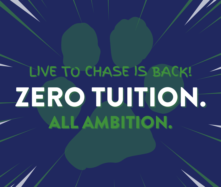 Bold promotional graphic on a dark blue background featuring large white text reading “ZERO TUITION. ALL AMBITION.” with smaller green text above stating “LIVE TO CHASE IS BACK!” set over a large paw print silhouette and radiating line accents, creating an energetic Spartanburg Community College campaign design.