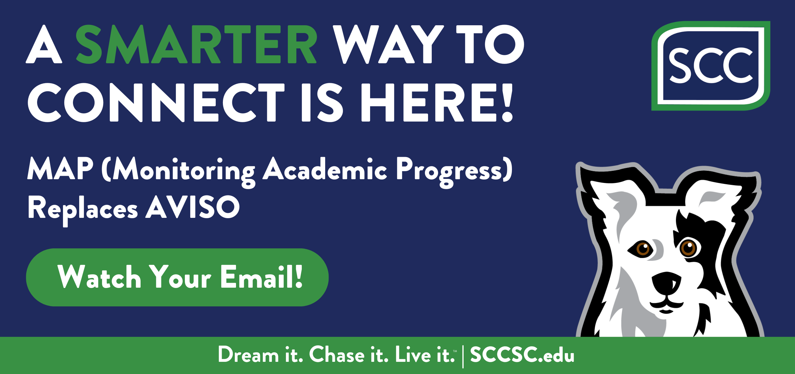 Promotional graphic for Spartanburg Community College featuring a dark blue background with bold white and green text reading “A SMARTER WAY TO CONNECT IS HERE!” with additional details about MAP (Monitoring Academic Progress) replacing AVISO, including a green call-to-action button reading “Watch Your Email!” and a Chaser mascot illustration alongside SCC branding.